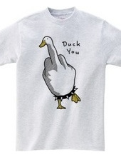 Duck You