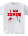 I AM ZOMBIE!!