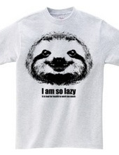 私は怠け者です I am so lazy ナマケモノDesign