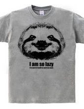 I am lazy I am so lazy sloth Design