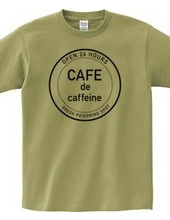 CAFE de caffeine