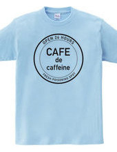 CAFE de caffeine