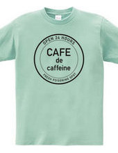 CAFE de caffeine