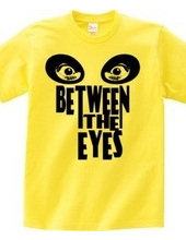 BETWEEN THE EYES