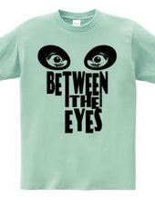 BETWEEN THE EYES