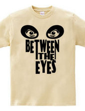 BETWEEN THE EYES