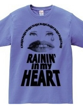 RAININ ' IN MY HEART