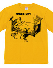 wakeup!