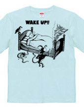 wakeup!