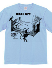 wakeup!