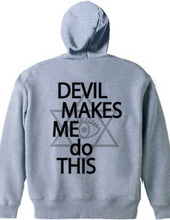 DEVIL MAKES ME DO THIS HOODIE