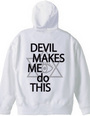 DEVIL MAKES ME DO THIS HOODIE