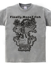 Finally,Money fish(Black)