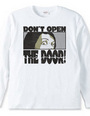 DON T OPEN THE DOOR!