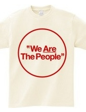 "We Are The People"