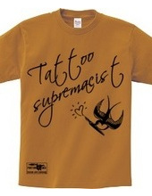 swallow（スワロー）　メッセージ　tattoo supremacist 