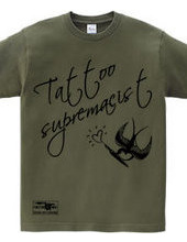 swallow（スワロー）　メッセージ　tattoo supremacist 