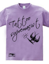 swallow（スワロー）　メッセージ　tattoo supremacist 