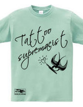 swallow（スワロー）　メッセージ　tattoo supremacist 