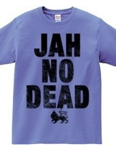 JAH NO DEAD