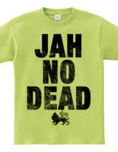 JAH NO DEAD