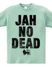 JAH NO DEAD