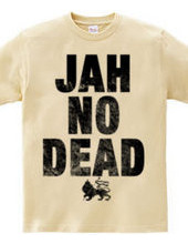 JAH NO DEAD