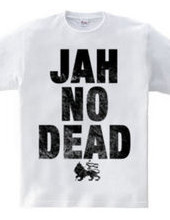 JAH NO DEAD