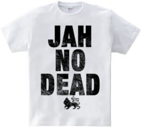 JAH NO DEAD