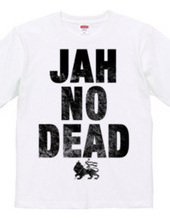 JAH NO DEAD