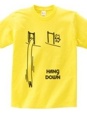 HANG DOWN