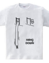 HANG DOWN