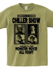 CHILLER SHOW