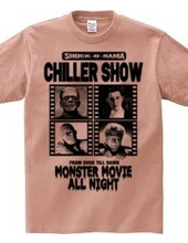 CHILLER SHOW