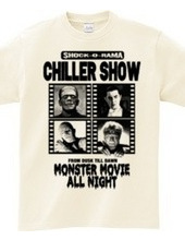 CHILLER SHOW