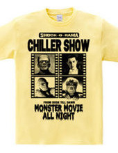 CHILLER SHOW