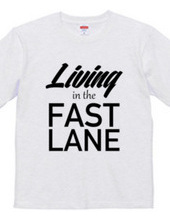 Living in the fast lane Tee