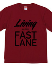 Living in the fast lane Tee