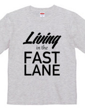 Living in the fast lane Tee