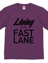 Living in the fast lane Tee