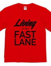 Living in the fast lane Tee