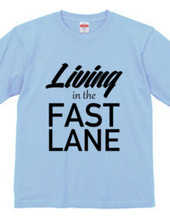 Living in the fast lane Tee