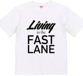 Living in the fast lane Tee