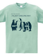 CHILL OUT PENGUINS