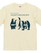 CHILL OUT PENGUINS