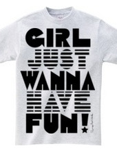 Girl Wanna Have Fun!