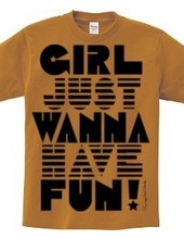 Girl Wanna Have Fun!