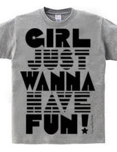 Girl Wanna Have Fun!