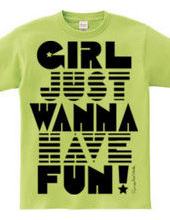 Girl Wanna Have Fun!