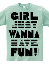 Girl Wanna Have Fun!